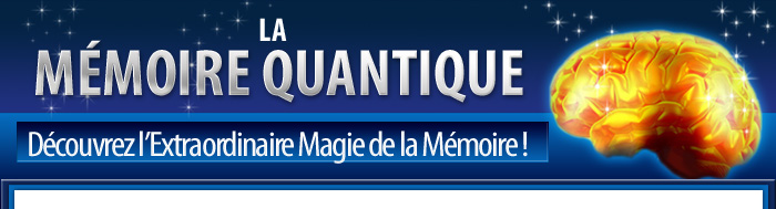 La Mmoire Quantique - L'Extraordinaire Magie de la Mmoire