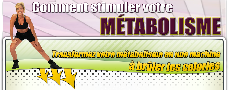 comment stimuler votre mtabolisme