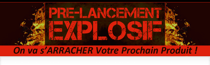 Pre-Lancement Explosif On va s'Arracher Votre Prochain Produit !